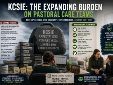 KCSIE: The Expanding Burden on Pastoral Care Teams