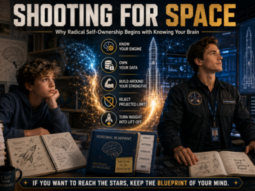 Shooting for Space: Why Radical Self-Ownership Begins with Knowing Your Brain